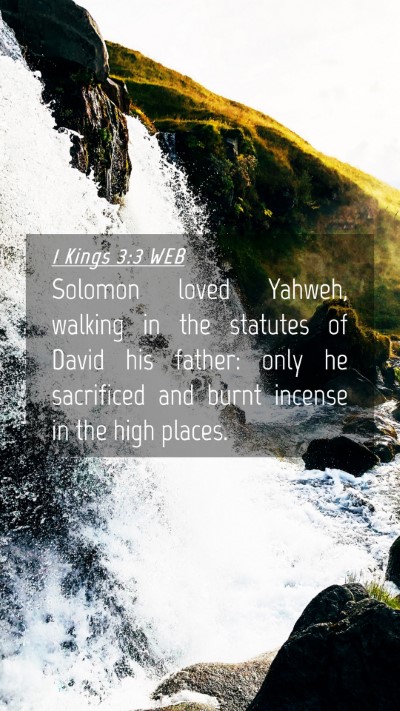 Picture 04 - 1 Kings 3:3 WEB Mobile Phone Wallpaper - Solomon loved Yahweh, walking in the statutes of - Mobile Bible Verse Wallpaper
