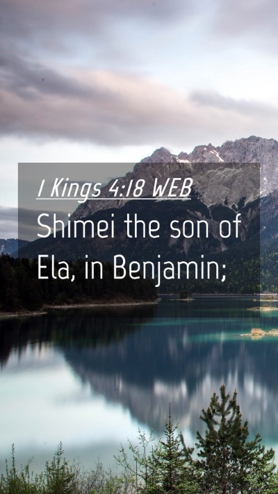 Picture 04 - 1 Kings 4:18 WEB Mobile Phone Wallpaper - Shimei the son of Ela, in - Mobile Bible Verse Wallpaper