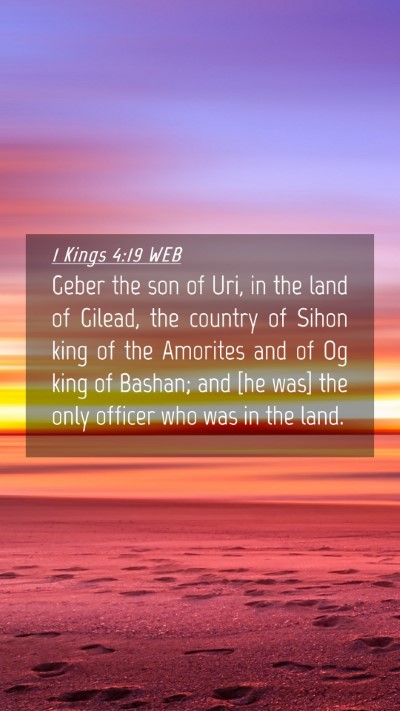 Picture 04 - 1 Kings 4:19 WEB Mobile Phone Wallpaper - Geber the son of Uri, in the land of Gilead, the - Mobile Bible Verse Wallpaper