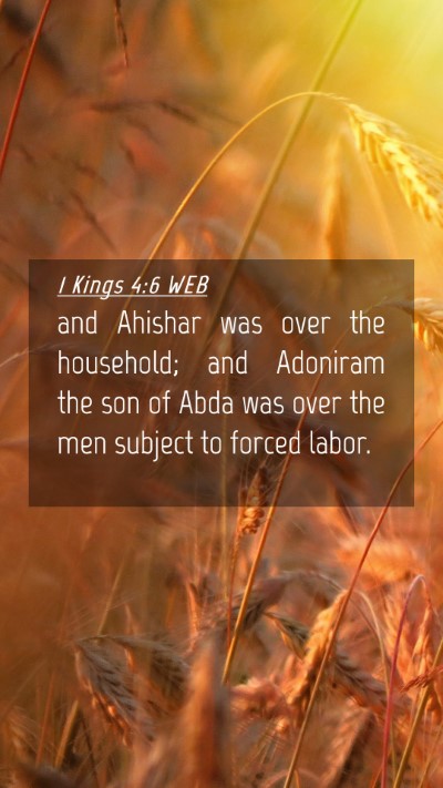 Picture 04 - 1 Kings 4:6 WEB Mobile Phone Wallpaper - and Ahishar was over the household; and Adoniram - Mobile Bible Verse Wallpaper