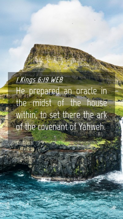 Picture 04 - 1 Kings 6:19 WEB Mobile Phone Wallpaper - He prepared an oracle in the midst of the house - Mobile Bible Verse Wallpaper