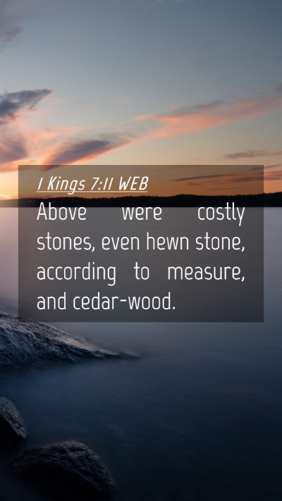 Picture 04 - 1 Kings 7:11 WEB Mobile Phone Wallpaper - Above were costly stones, even hewn stone, - Mobile Bible Verse Wallpaper