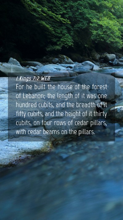 Picture 04 - 1 Kings 7:2 WEB Mobile Phone Wallpaper - For he built the house of the forest of Lebanon; - Mobile Bible Verse Wallpaper