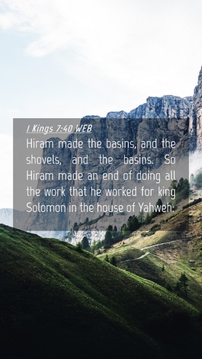 Picture 04 - 1 Kings 7:40 WEB Mobile Phone Wallpaper - Hiram made the basins, and the shovels, and the - Mobile Bible Verse Wallpaper