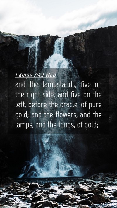 Picture 04 - 1 Kings 7:49 WEB Mobile Phone Wallpaper - and the lampstands, five on the right side, and - Mobile Bible Verse Wallpaper