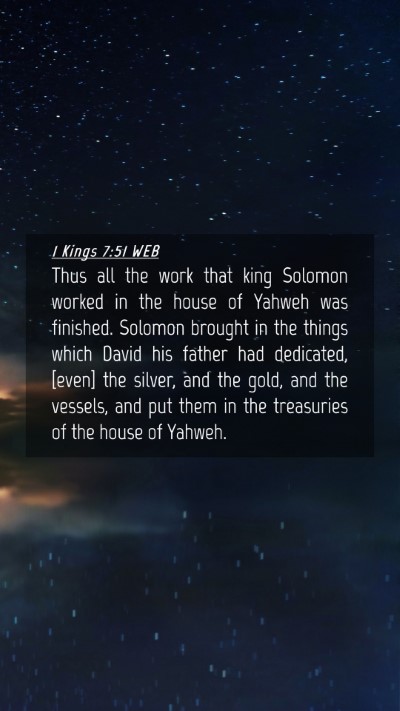 Picture 04 - 1 Kings 7:51 WEB Mobile Phone Wallpaper - Thus all the work that king Solomon worked in the - Mobile Bible Verse Wallpaper