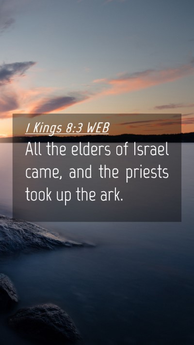 Picture 04 - 1 Kings 8:3 WEB Mobile Phone Wallpaper - All the elders of Israel came, and the priests - Mobile Bible Verse Wallpaper