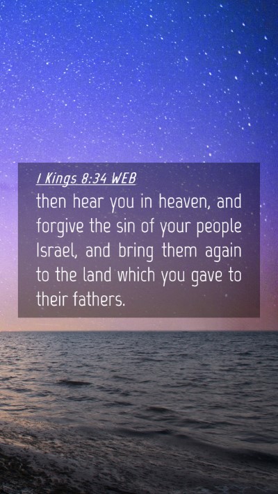 Picture 04 - 1 Kings 8:34 WEB Mobile Phone Wallpaper - then hear you in heaven, and forgive the sin of - Mobile Bible Verse Wallpaper