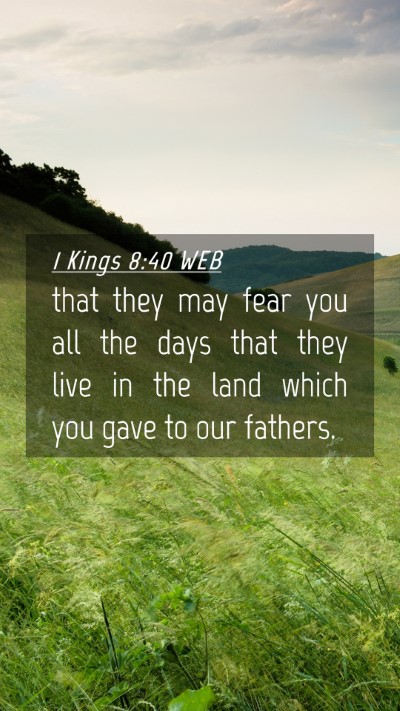 Picture 04 - 1 Kings 8:40 WEB Mobile Phone Wallpaper - that they may fear you all the days that they - Mobile Bible Verse Wallpaper