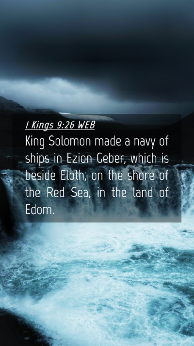 Picture 04 - 1 Kings 9:26 WEB Mobile Phone Wallpaper - King Solomon made a navy of ships in Ezion Geber, - Mobile Bible Verse Wallpaper