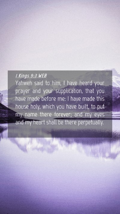Picture 04 - 1 Kings 9:3 WEB Mobile Phone Wallpaper - Yahweh said to him, I have heard your prayer and - Mobile Bible Verse Wallpaper