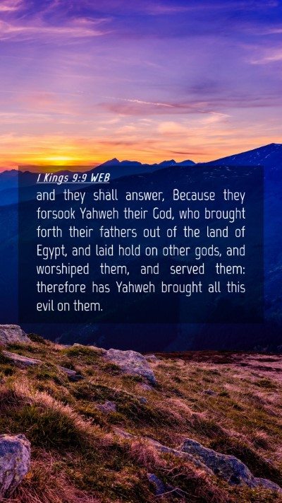 Picture 04 - 1 Kings 9:9 WEB Mobile Phone Wallpaper - and they shall answer, Because they forsook - Mobile Bible Verse Wallpaper