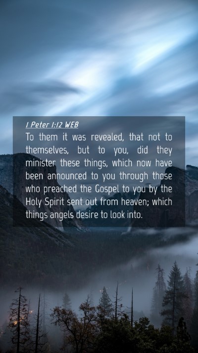 Picture 04 - 1 Peter 1:12 WEB Mobile Phone Wallpaper - To them it was revealed, that not to themselves, - Mobile Bible Verse Wallpaper