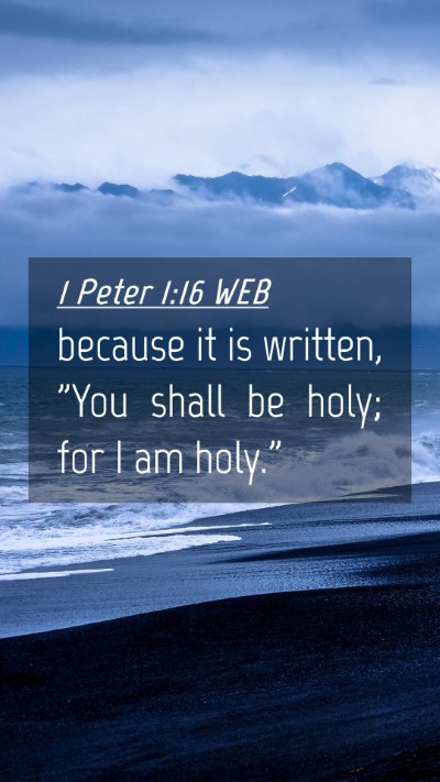 Picture 04 - 1 Peter 1:16 WEB Mobile Phone Wallpaper - because it is written, 