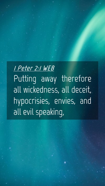 Picture 04 - 1 Peter 2:1 WEB Mobile Phone Wallpaper - Putting away therefore all wickedness, all - Mobile Bible Verse Wallpaper