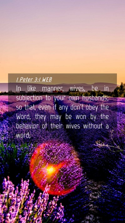 Picture 04 - 1 Peter 3:1 WEB Mobile Phone Wallpaper - In like manner, wives, be in subjection to your - Mobile Bible Verse Wallpaper