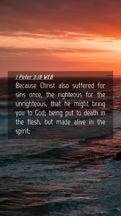 Picture 04 - 1 Peter 3:18 WEB Mobile Phone Wallpaper - Because Christ also suffered for sins once, the - Mobile Bible Verse Wallpaper