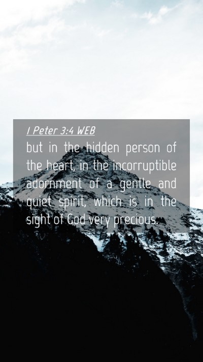 Picture 04 - 1 Peter 3:4 WEB Mobile Phone Wallpaper - but in the hidden person of the heart, in the - Mobile Bible Verse Wallpaper