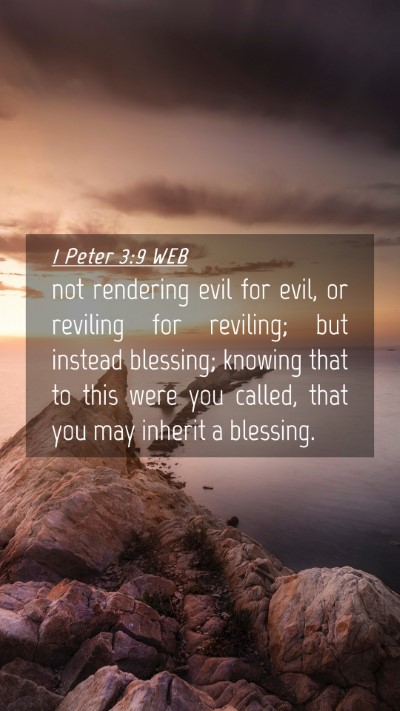Picture 04 - 1 Peter 3:9 WEB Mobile Phone Wallpaper - not rendering evil for evil, or reviling for - Mobile Bible Verse Wallpaper