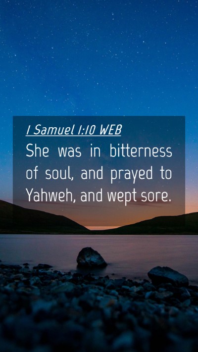 Picture 04 - 1 Samuel 1:10 WEB Mobile Phone Wallpaper - She was in bitterness of soul, and prayed to - Mobile Bible Verse Wallpaper