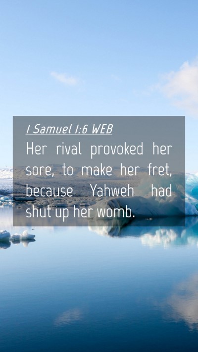 Picture 04 - 1 Samuel 1:6 WEB Mobile Phone Wallpaper - Her rival provoked her sore, to make her fret, - Mobile Bible Verse Wallpaper