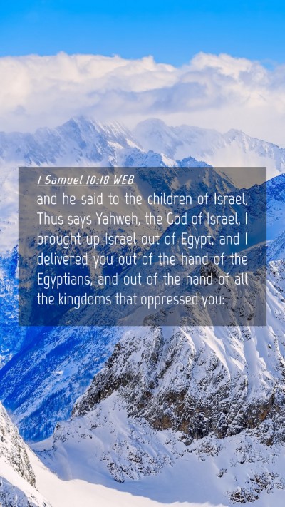 Picture 04 - 1 Samuel 10:18 WEB Mobile Phone Wallpaper - and he said to the children of Israel, Thus says - Mobile Bible Verse Wallpaper