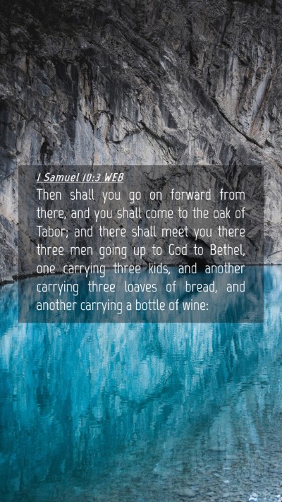 Picture 04 - 1 Samuel 10:3 WEB Mobile Phone Wallpaper - Then shall you go on forward from there, and you - Mobile Bible Verse Wallpaper