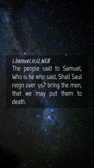 Picture 04 - 1 Samuel 11:12 WEB Mobile Phone Wallpaper - The people said to Samuel, Who is he who said, - Mobile Bible Verse Wallpaper
