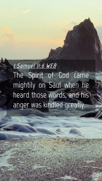 Picture 04 - 1 Samuel 11:6 WEB Mobile Phone Wallpaper - The Spirit of God came mightily on Saul when he - Mobile Bible Verse Wallpaper