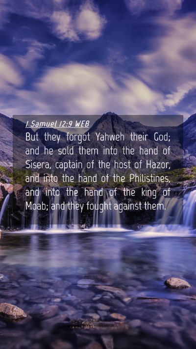 Picture 04 - 1 Samuel 12:9 WEB Mobile Phone Wallpaper - But they forgot Yahweh their God; and he sold - Mobile Bible Verse Wallpaper