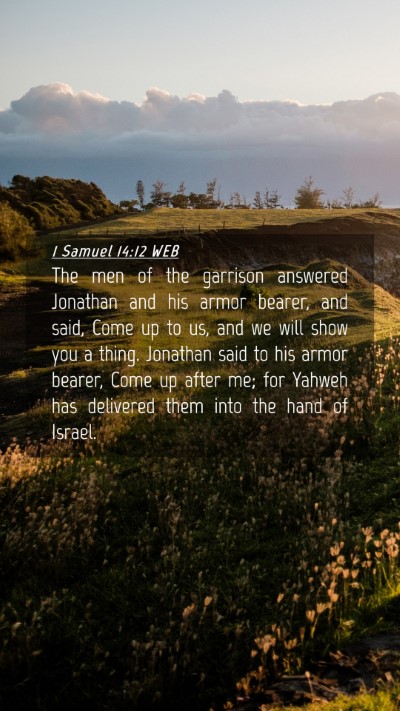 Picture 04 - 1 Samuel 14:12 WEB Mobile Phone Wallpaper - The men of the garrison answered Jonathan and his - Mobile Bible Verse Wallpaper
