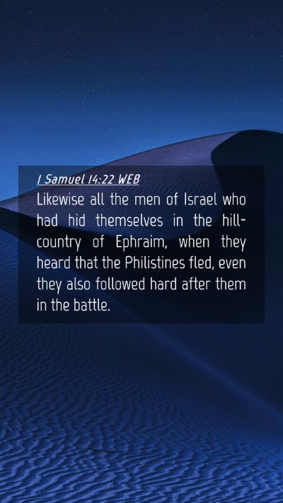 Picture 04 - 1 Samuel 14:22 WEB Mobile Phone Wallpaper - Likewise all the men of Israel who had hid - Mobile Bible Verse Wallpaper