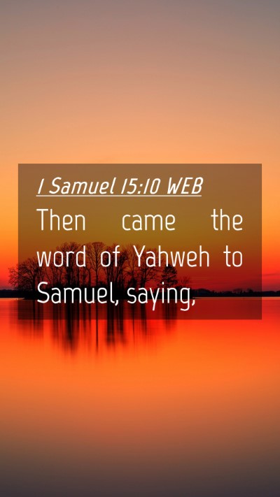 Picture 04 - 1 Samuel 15:10 WEB Mobile Phone Wallpaper - Then came the word of Yahweh to Samuel, - Mobile Bible Verse Wallpaper
