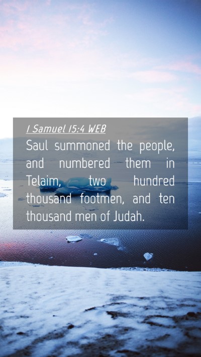 Picture 04 - 1 Samuel 15:4 WEB Mobile Phone Wallpaper - Saul summoned the people, and numbered them in - Mobile Bible Verse Wallpaper