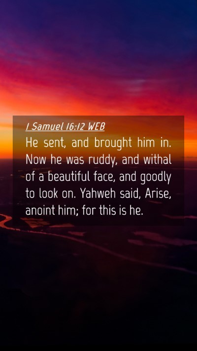 Picture 04 - 1 Samuel 16:12 WEB Mobile Phone Wallpaper - He sent, and brought him in. Now he was ruddy, - Mobile Bible Verse Wallpaper