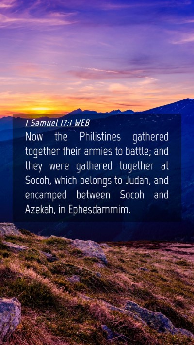 Picture 04 - 1 Samuel 17:1 WEB Mobile Phone Wallpaper - Now the Philistines gathered together their - Mobile Bible Verse Wallpaper