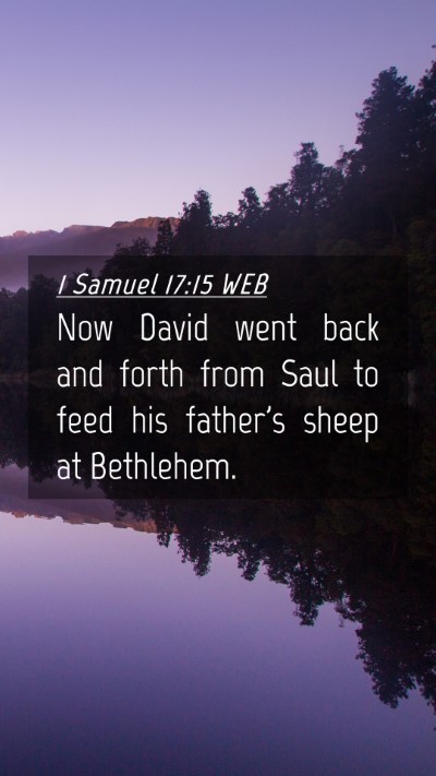 Picture 04 - 1 Samuel 17:15 WEB Mobile Phone Wallpaper - Now David went back and forth from Saul to feed - Mobile Bible Verse Wallpaper
