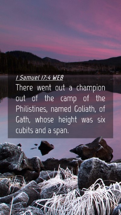 Picture 04 - 1 Samuel 17:4 WEB Mobile Phone Wallpaper - There went out a champion out of the camp of the - Mobile Bible Verse Wallpaper