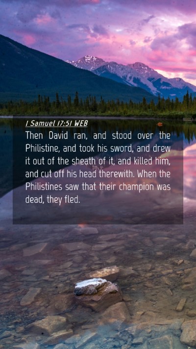 Picture 04 - 1 Samuel 17:51 WEB Mobile Phone Wallpaper - Then David ran, and stood over the Philistine, - Mobile Bible Verse Wallpaper