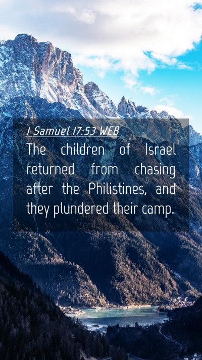 Picture 04 - 1 Samuel 17:53 WEB Mobile Phone Wallpaper - The children of Israel returned from chasing - Mobile Bible Verse Wallpaper