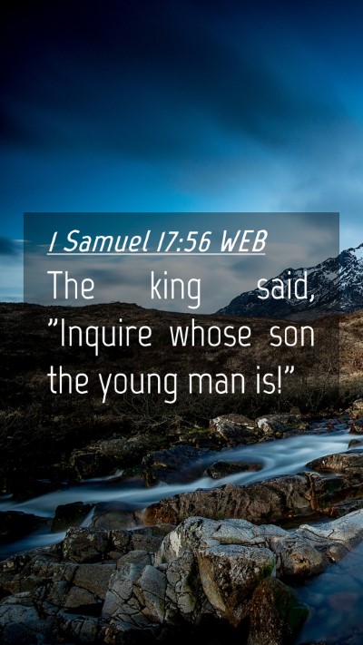 Picture 04 - 1 Samuel 17:56 WEB Mobile Phone Wallpaper - The king said, 