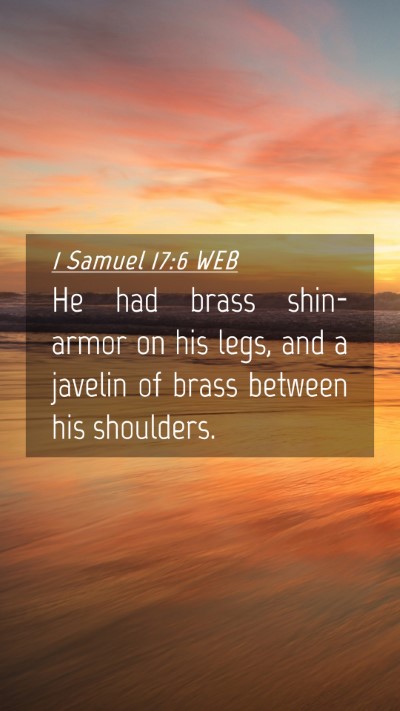 Picture 04 - 1 Samuel 17:6 WEB Mobile Phone Wallpaper - He had brass shin-armor on his legs, and a - Mobile Bible Verse Wallpaper