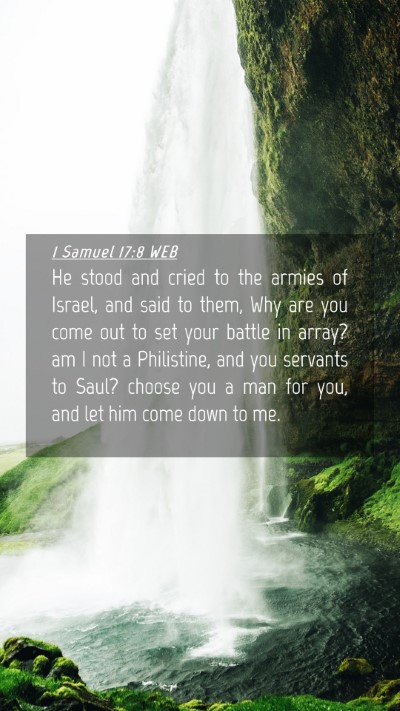 Picture 04 - 1 Samuel 17:8 WEB Mobile Phone Wallpaper - He stood and cried to the armies of Israel, and - Mobile Bible Verse Wallpaper