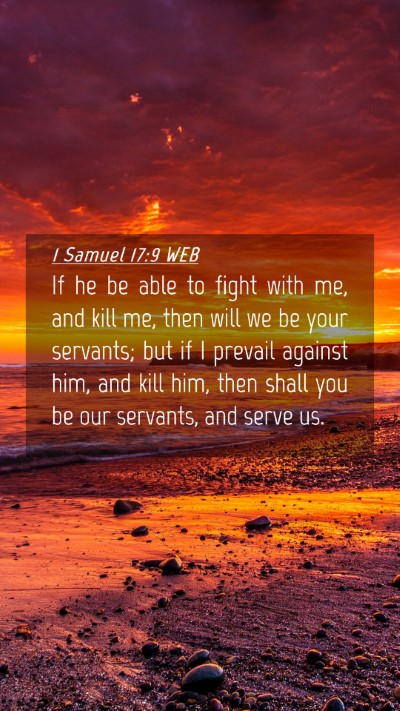 Picture 04 - 1 Samuel 17:9 WEB Mobile Phone Wallpaper - If he be able to fight with me, and kill me, then - Mobile Bible Verse Wallpaper