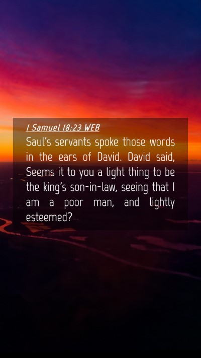 Picture 04 - 1 Samuel 18:23 WEB Mobile Phone Wallpaper - Saul's servants spoke those words in the ears of - Mobile Bible Verse Wallpaper