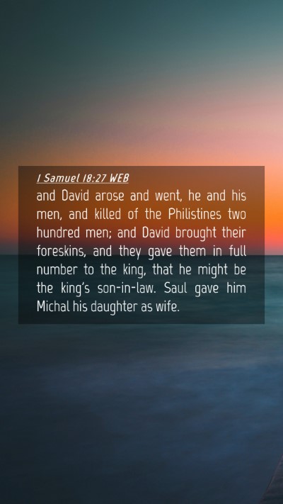 Picture 04 - 1 Samuel 18:27 WEB Mobile Phone Wallpaper - and David arose and went, he and his men, and - Mobile Bible Verse Wallpaper