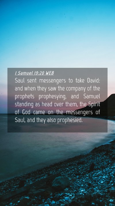 Picture 04 - 1 Samuel 19:20 WEB Mobile Phone Wallpaper - Saul sent messengers to take David: and when they - Mobile Bible Verse Wallpaper