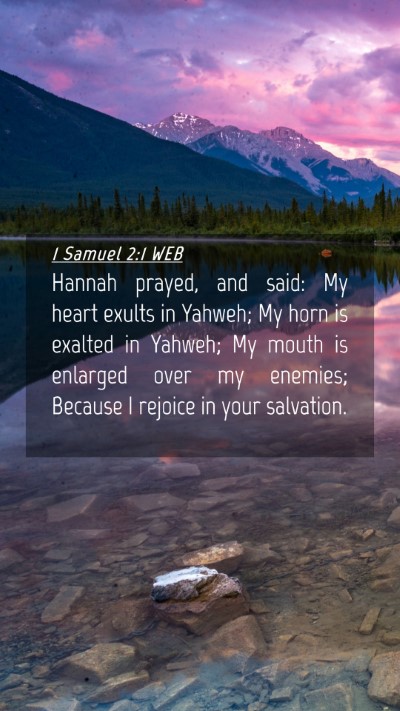 Picture 04 - 1 Samuel 2:1 WEB Mobile Phone Wallpaper - Hannah prayed, and said: My heart exults in - Mobile Bible Verse Wallpaper