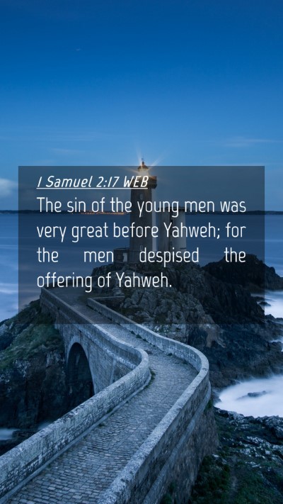 Picture 04 - 1 Samuel 2:17 WEB Mobile Phone Wallpaper - The sin of the young men was very great before - Mobile Bible Verse Wallpaper