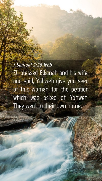 Picture 04 - 1 Samuel 2:20 WEB Mobile Phone Wallpaper - Eli blessed Elkanah and his wife, and said, - Mobile Bible Verse Wallpaper